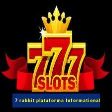 7 rabbit plataforma Informational